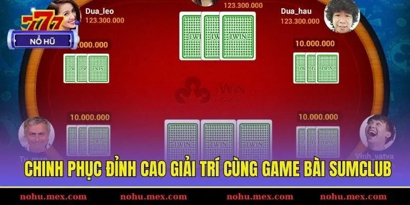 Chinh phục đỉnh cao giải tr&iacute; c&ugrave;ng game b&agrave;i Sumclub