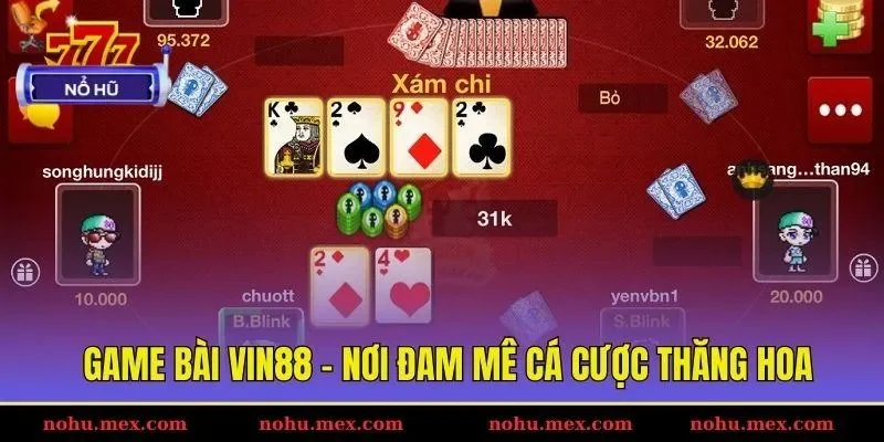Game b&agrave;i Vin88 - Nơi đam m&ecirc; c&aacute; cược thăng hoa
