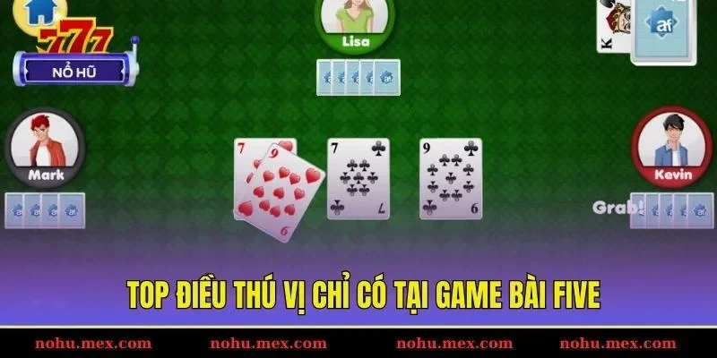Top điều th&uacute; vị chỉ c&oacute; tại game b&agrave;i FIVE