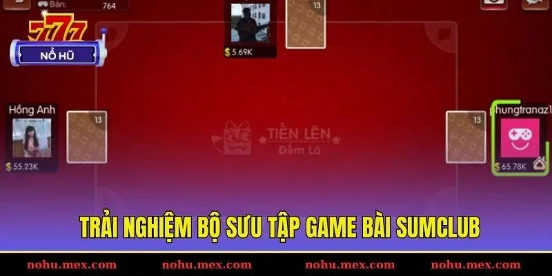 Trải nghiệm bộ sưu tập game b&agrave;i Sumclub